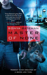 Title: Master of None, Author: Sonya Bateman