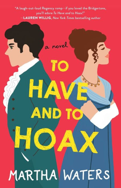To Have and to Hoax by Martha Waters, Paperback