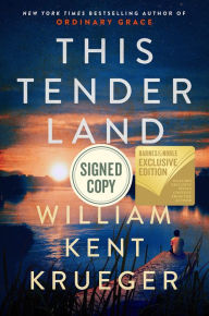 Title: This Tender Land (Signed B&N Exclusive Book), Author: William Kent Krueger