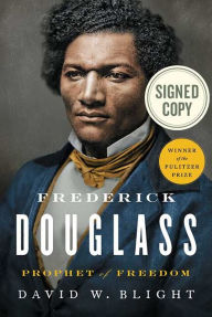 Title: Frederick Douglass: Prophet of Freedom (Signed Book), Author: David W. Blight