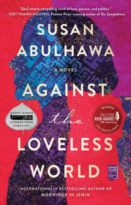 Title: Against the Loveless World, Author: Susan Abulhawa