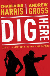 Title: Dig Here, Author: Charlaine Harris