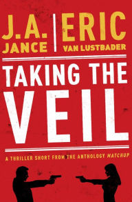 Title: Taking the Veil, Author: J. A. Jance