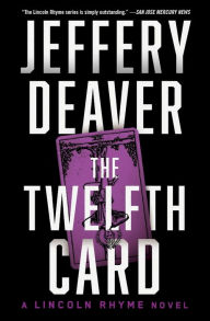 Title: The Twelfth Card (Lincoln Rhyme Series #6), Author: Jeffery Deaver