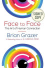 Face to Face: The Art of Human Connection (Signed Book)