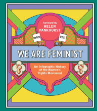 Title: We Are Feminist: An Infographic History of the Women's Rights Movement, Author: Helen Pankhurst