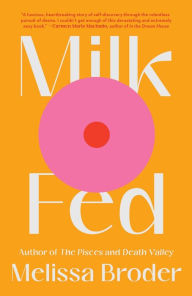 Title: Milk Fed, Author: Melissa Broder