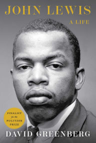 Title: John Lewis: A Life, Author: David Greenberg