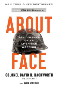 Title: About Face: The Odyssey of an American Warrior, Author: David H. Hackworth
