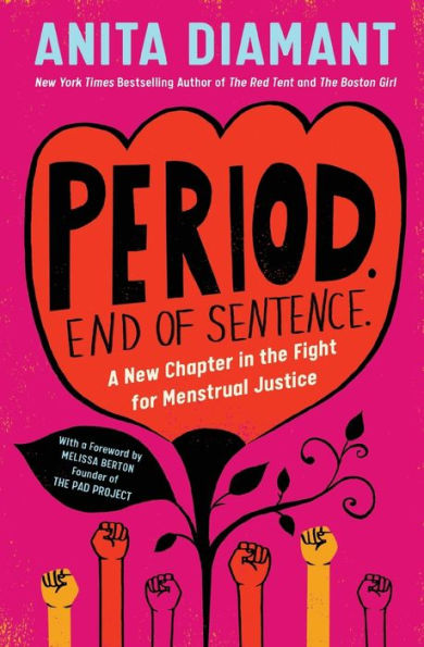 Period. End of Sentence.: A New Chapter in the Fight for Menstrual Justice