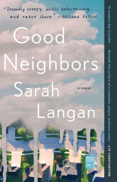 Good Neighbors A Novel by Sarah Langan, Paperback Barnes and Noble®
