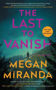 Title: The Last to Vanish, Author: Megan Miranda