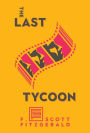 The Last Tycoon: The Authorized Text