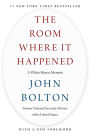 The Room Where It Happened: A White House Memoir