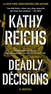Title: Deadly Decisions (Temperance Brennan Series #3), Author: Kathy Reichs
