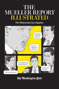 Google books text download The Mueller Report Illustrated: The Obstruction Investigation by The Washington Post, Jan Feindt 9781982149284 in English
