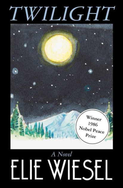 Twilight A Novel By Elie Wiesel Paperback Barnes Noble