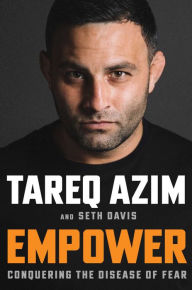 Title: Empower: Conquering the Disease of Fear, Author: Tareq Azim