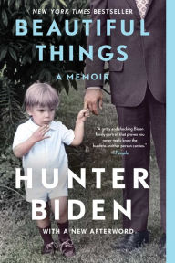 Title: Beautiful Things: A Memoir, Author: Hunter Biden