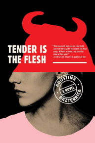 Title: Tender Is the Flesh, Author: Agustina Bazterrica