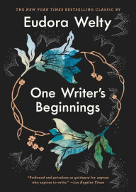 Title: One Writer's Beginnings, Author: Eudora Welty