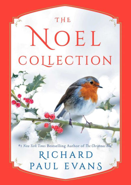 The Noel Collection: The Noel Diary; The Noel Stranger; Noel Street by  Richard Paul Evans, Hardcover