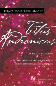 Title: Titus Andronicus, Author: William Shakespeare