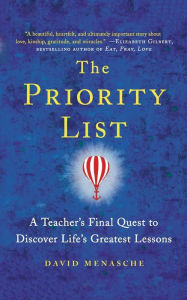 Title: The Priority List: A Teacher's Final Quest to Discover Life's Greatest Lessons, Author: David Menasche