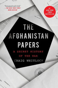 Title: The Afghanistan Papers: A Secret History of the War, Author: Craig Whitlock