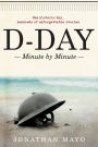 D-Day: Minute by Minute