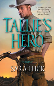 Title: Tallie's Hero, Author: Sara Luck