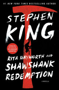 Title: Rita Hayworth and Shawshank Redemption, Author: Stephen King