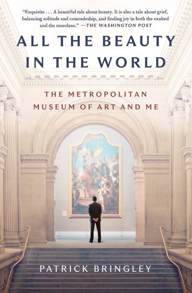 All the Beauty in the World: The Metropolitan Museum of Art and Me