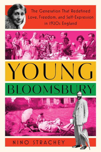 Young Bloomsbury: The Generation That Redefined Love, Freedom, and  Self-Expression in 1920s England|Paperback