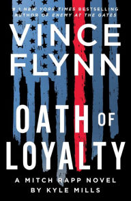 Title: Oath of Loyalty (Mitch Rapp Series #21), Author: Vince Flynn