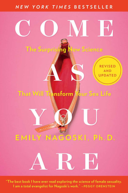 Come As You Are Revised And Updated The Surprising New Science That Will Transform Your Sex