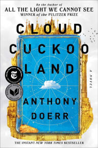 Title: Cloud Cuckoo Land, Author: Anthony Doerr