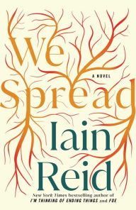 Title: We Spread, Author: Iain Reid