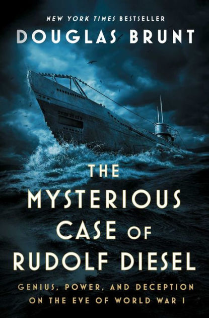 The Mysterious Case of Rudolf Diesel: Genius, Power, and Deception