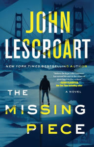 Title: The Missing Piece (Dismas Hardy Series #19), Author: John Lescroart