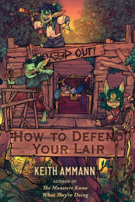 Title: How to Defend Your Lair, Author: Keith Ammann
