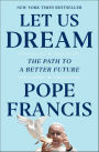 Let Us Dream: The Path to a Better Future