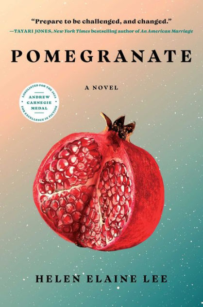 Pomegranate: A Novel by Helen Elaine Lee, Paperback | Barnes & Noble®