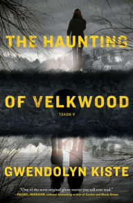 Title: The Haunting of Velkwood, Author: Gwendolyn Kiste