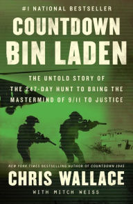 Title: Countdown bin Laden: The Untold Story of the 247-Day Hunt to Bring the Mastermind of 9/11 to Justice, Author: Chris Wallace