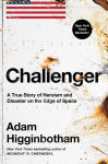 Alternative view 1 of Challenger: A True Story of Heroism and Disaster on the Edge of Space