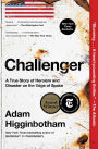 Challenger: A True Story of Heroism and Disaster on the Edge of Space