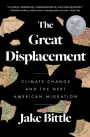 The Great Displacement: Climate Change and the Next American Migration