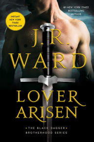 Title: Lover Arisen (Black Dagger Brotherhood Series #20), Author: J. R. Ward