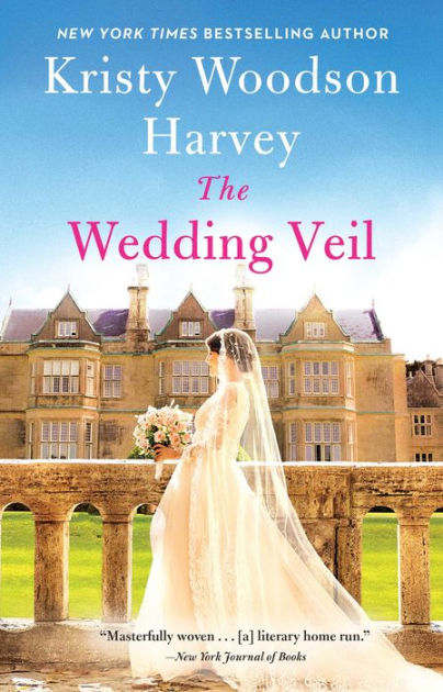 The Wedding Veil by Kristy Woodson Harvey, Paperback